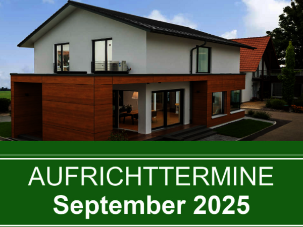 BITTERMANN & WEISS - Aufrichttermine September 2025